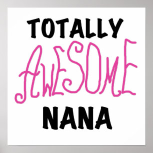 Totally Awesome Nana Pink T shirts and Gifts Poster