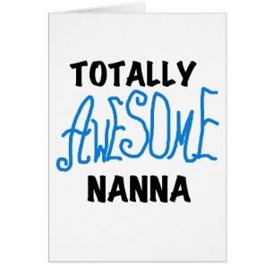 Totally Awesome Nanna Blue T-shirts and GIfts