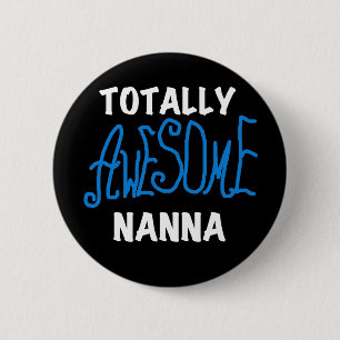Totally Awesome Nanna Blue T-shirts and GIfts 2 Inch Round Button