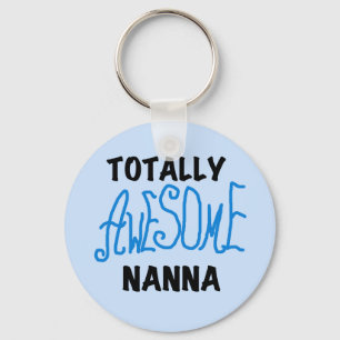 Totally Awesome Nanna Blue T-shirts and GIfts Keychain
