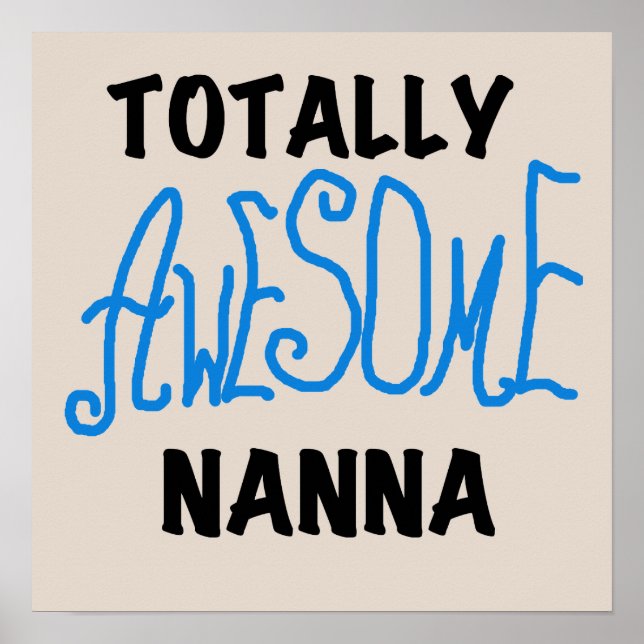 Totally Awesome Nanna Blue T-shirts and GIfts Poster (Front)