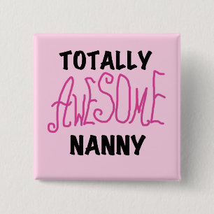 Totally Awesome Nanny Pink T-shirts and Gifts 2 Inch Square Button