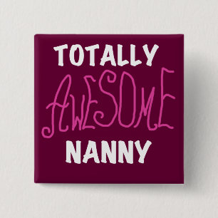 Totally Awesome Nanny Pink T-shirts and Gifts 2 Inch Square Button