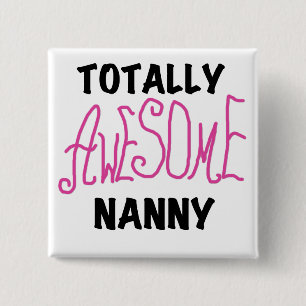 Totally Awesome Nanny Pink T-shirts and Gifts 2 Inch Square Button