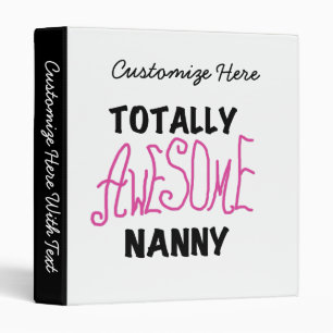 Totally Awesome Nanny Pink T-shirts and Gifts Binder