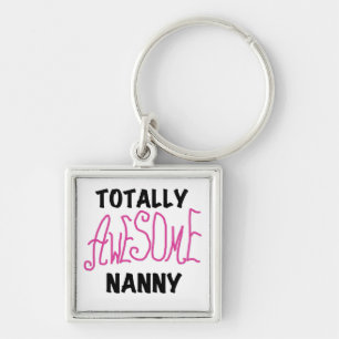 Totally Awesome Nanny Pink T-shirts and Gifts Keychain
