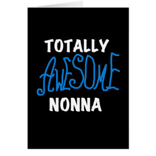 Totally Awesome Nonna Blue T-shirts and Gifts