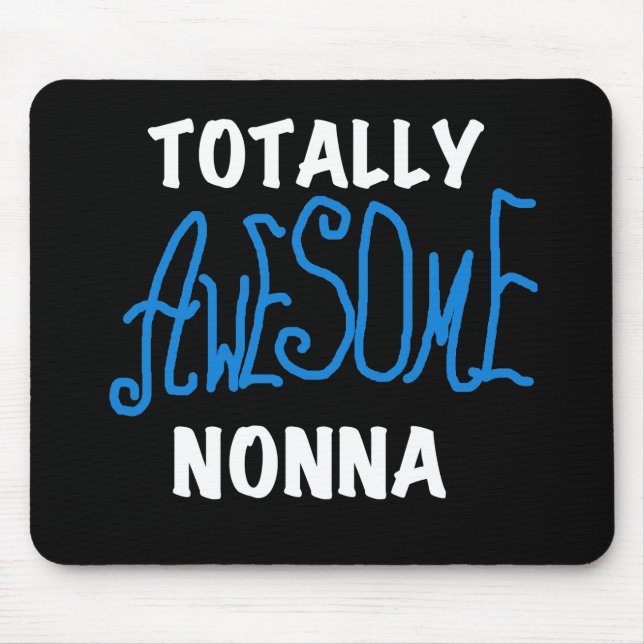 Totally Awesome Nonna Blue T-shirts and Gifts Mouse Pad (Front)
