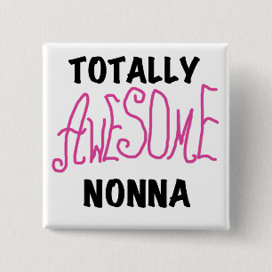 Totally Awesome Nonna Pink T-shirts and Gifts 2 Inch Square Button
