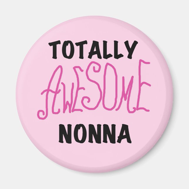 Totally Awesome Nonna Pink T-shirts and Gifts Magnet (Front)
