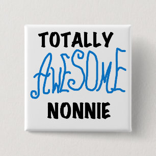 Totally Awesome Nonnie Blue Text Tshirts and Gifts 2 Inch Square Button