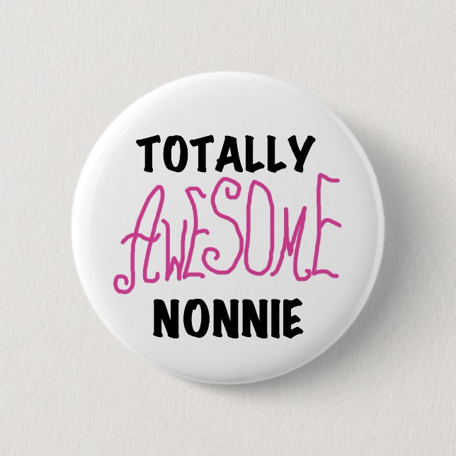 Totally Awesome Nonnie Pink Tshirts and Gifts 2 Inch Round Button (Front)