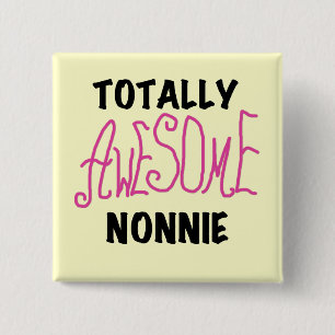Totally Awesome Nonnie Pink Tshirts and Gifts 2 Inch Square Button