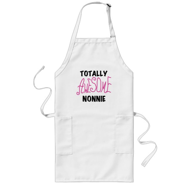 Totally Awesome Nonnie Pink Tshirts and Gifts Long Apron (Front)