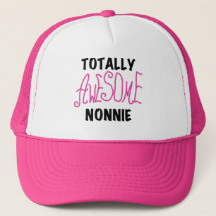 Totally Awesome Nonnie Pink Tshirts and Gifts Trucker Hat