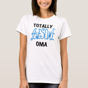 Totally Awesome Oma Blue T-shirts and Gifts