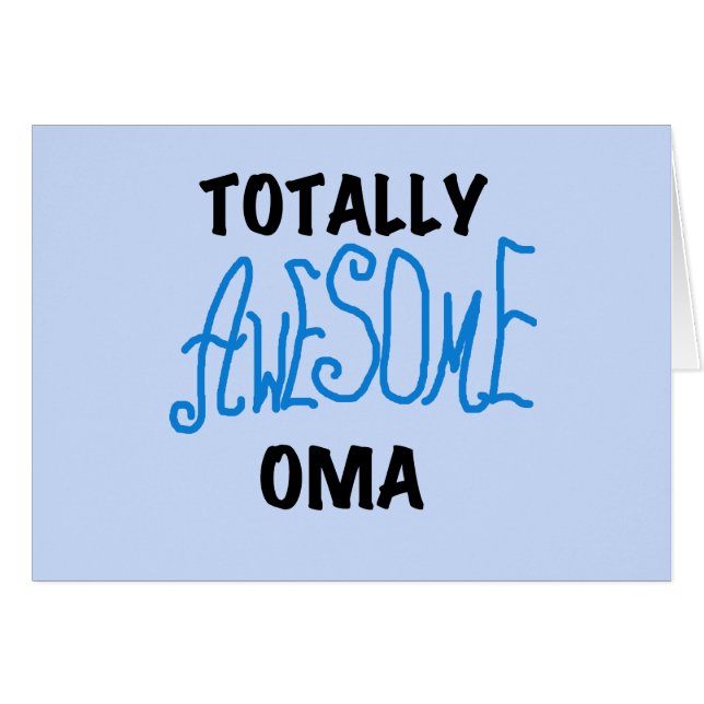 Totally Awesome Oma Blue T-shirts and Gifts (Front Horizontal)