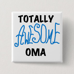 Totally Awesome Oma Blue T-shirts and Gifts 2 Inch Square Button