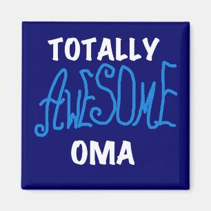 Totally Awesome Oma Blue T-shirts and Gifts Magnet