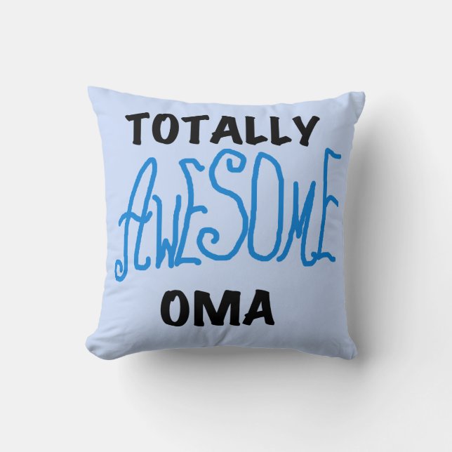 Totally Awesome Oma Blue T-shirts and Gifts Throw Pillow (Front)