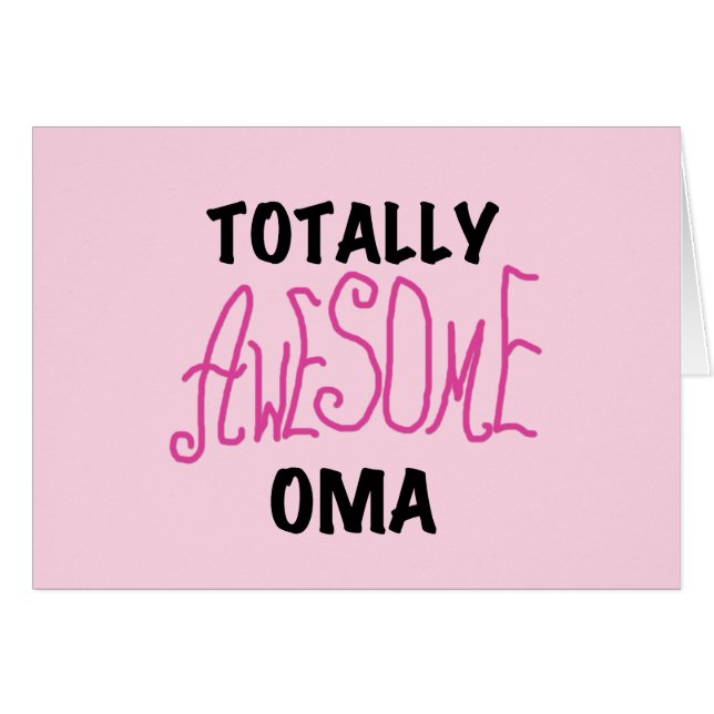 Totally Awesome Oma Pink T-shirts and Gifts (Front Horizontal)