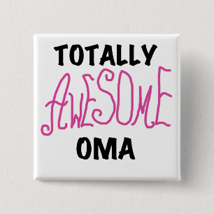 Totally Awesome Oma Pink T-shirts and Gifts 2 Inch Square Button