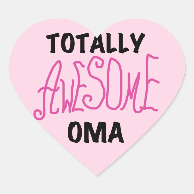 Totally Awesome Oma Pink T-shirts and Gifts Heart Sticker (Front)