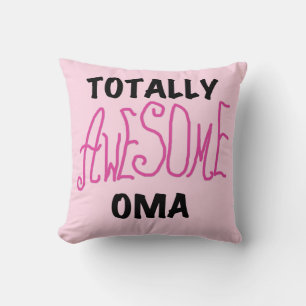 Totally Awesome Oma Pink T-shirts and Gifts Throw Pillow
