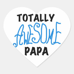 Totally Awesome Papa T-shirts and Gifts Heart Sticker