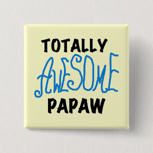 Totally Awesome Papaw T-shirts and Gifts 2 Inch Square Button