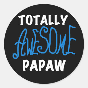 Totally Awesome Papaw T-shirts and Gifts Classic Round Sticker