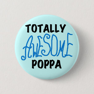 Totally Awesome Poppa Tshirts and Gifts 2 Inch Round Button