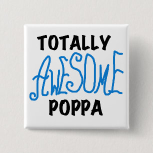 Totally Awesome Poppa Tshirts and Gifts 2 Inch Square Button