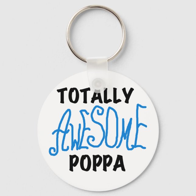 Totally Awesome Poppa Tshirts and Gifts Keychain (Front)