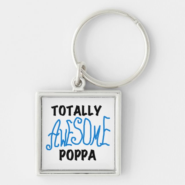 Totally Awesome Poppa Tshirts and Gifts Keychain (Front)