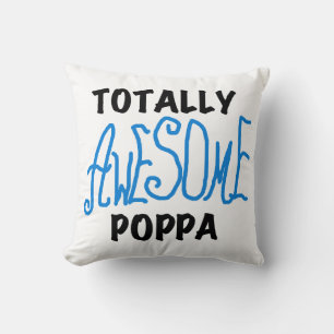 Totally Awesome Poppa Tshirts and Gifts Throw Pillow