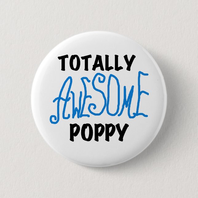 Totally Awesome Poppy T-shirts and GIfts 2 Inch Round Button (Front)