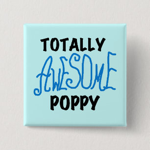 Totally Awesome Poppy T-shirts and GIfts 2 Inch Square Button