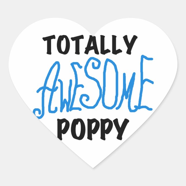 Totally Awesome Poppy T-shirts and GIfts Heart Sticker (Front)