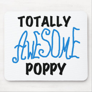 Totally Awesome Poppy T-shirts and GIfts Mouse Pad