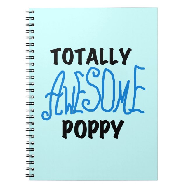Totally Awesome Poppy T-shirts and GIfts Notebook (Front)