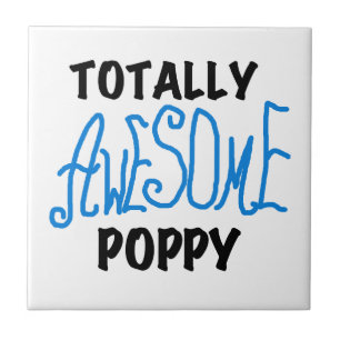 Totally Awesome Poppy T-shirts and GIfts Tile