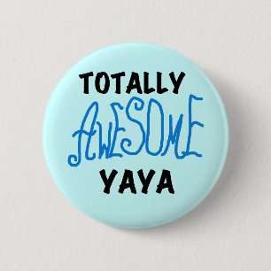 Totally Awesome Yaya T-shirts and Gifts 2 Inch Round Button