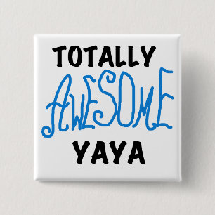 Totally Awesome Yaya T-shirts and Gifts 2 Inch Square Button