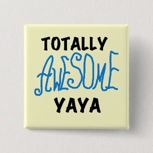 Totally Awesome Yaya T-shirts and Gifts 2 Inch Square Button