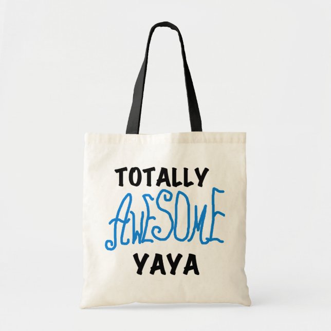 Totally Awesome Yaya T-shirts and Gifts Tote Bag (Front)