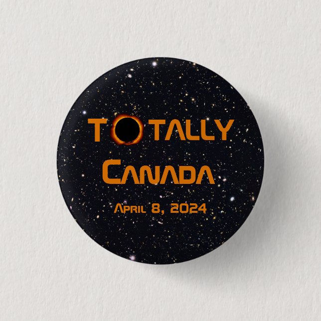 Totally Canada 2024 Solar Eclipse  1 Inch Round Button (Front)
