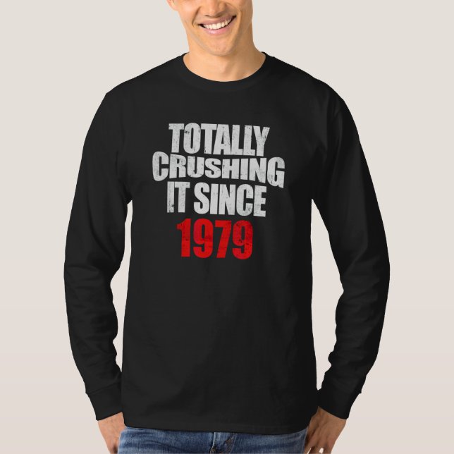 Totally Crushing It Absolutely Smashing It Since 1 T-Shirt (Front)