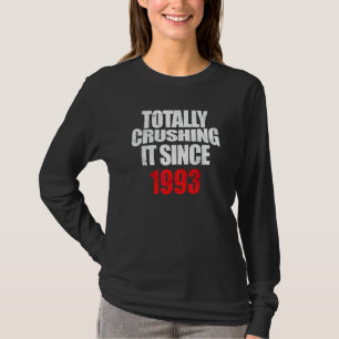 Totally Crushing It Absolutely Smashing It Since 1 T-Shirt