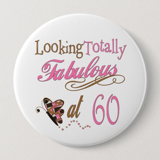 Totally Fabulous 60th Birthday 4 Inch Round Button (Front)